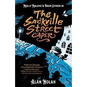 The Sackville Street Caper. Molly Malone and Bram Stoker, Paperback - Alan Nolan imagine