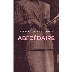 ABECEDAIRE, Paperback - Sharon Kivland imagine