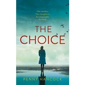 The Choice, Hardback - Penny Hancock imagine