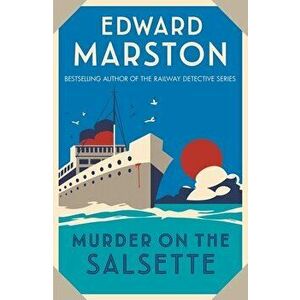 Murder on the Salsette. A captivating Edwardian mystery from the bestselling author, Paperback - Edward (Author) Marston imagine