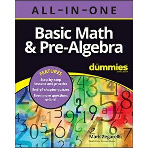 Basic Math & Pre-Algebra All0in-One For Dummies (+ Chapter Quizzes Online), Paperback - M Zegarelli imagine