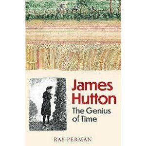 James Hutton. The Genius of Time, Hardback - Ray Perman imagine