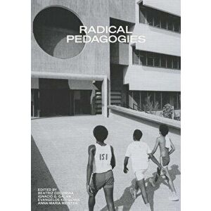 Radical Pedagogies, Paperback - Ignacio Gonzalez Galan imagine