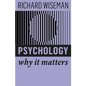 Psychology: Why It Matters, Paperback - R Wiseman imagine
