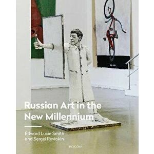 Russian Art in the New Millennium, Hardback - Sergei Reviakin imagine