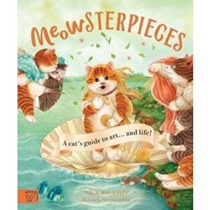 Meowsterpieces. A cat's guide to art, Hardback - Jenn Bailey imagine