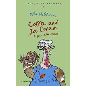 Coffee and Ice Cream, Paperback - Milo McGivern imagine