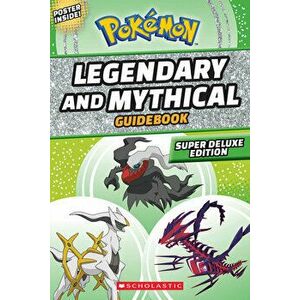 Legendary and Mythical Guidebook: Super Deluxe Edition, Paperback - Simcha Whitehill imagine