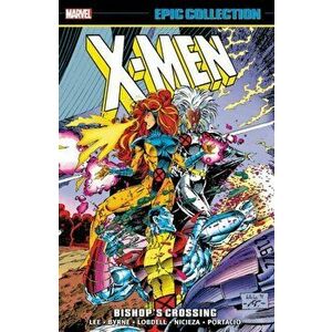 X-men Epic Collection: Bishop's Crossing, Paperback - Ronnie Wagner imagine