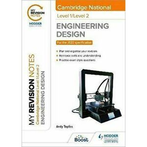 My Revision Notes: Level 1/Level 2 Cambridge National in Engineering Design, Paperback - Andrew Topliss imagine