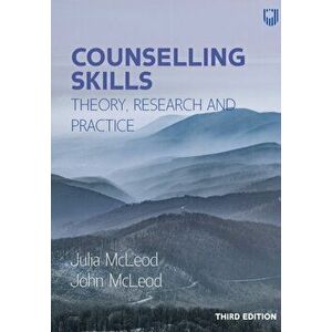 Counselling Skills: Theory, Research and Practice 3e. 3 ed, Paperback - Julia McLeod imagine
