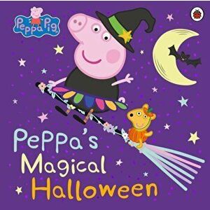 Peppa Pig: Peppa's Magical Halloween, Paperback - Peppa Pig imagine