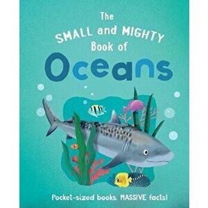 The Small and Mighty Book of Oceans, Hardback - Tracey Turner imagine