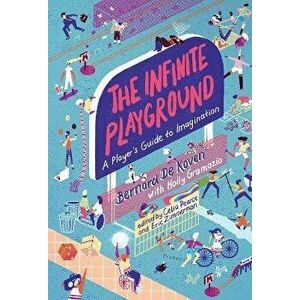 The Infinite Playground, Paperback - Holly Gramazio imagine