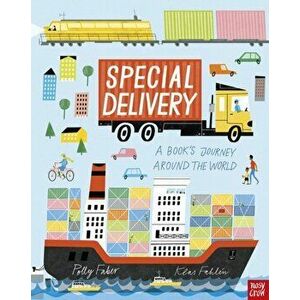 Special Delivery. A Book's Journey Around the World, Hardback - Polly Faber imagine