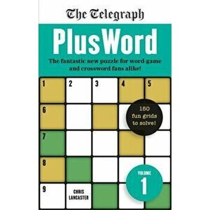 The Telegraph PlusWord. The fantastic new puzzle for Word-game and Crossword fans alike!, Paperback - Telegraph Media Group Ltd imagine