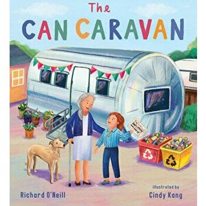 The Can Caravan, Paperback - Richard O'Neill imagine