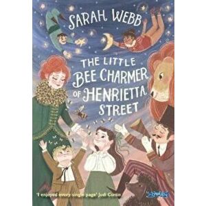 The Little Bee Charmer of Henrietta Street. 2 New edition, Paperback - Sarah Webb imagine