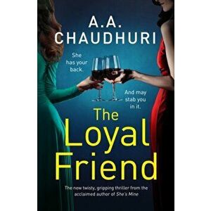 The Loyal Friend. An unputdownable suspense thriller packed with twists, Paperback - A. A. Chaudhuri imagine