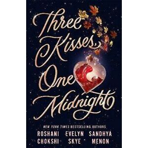 Three Kisses, One Midnight. A story of magic and mayhem set around Halloween, Paperback - Sandhya Menon imagine