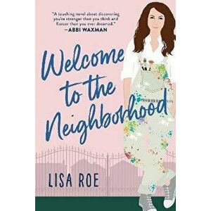 Welcome to the Neighborhood, Paperback - Lisa Roe imagine