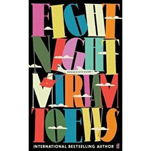 Fight Night. 'A Gem: humour and hope in the face of suffering' Observer, Main, Hardback - Miriam Toews imagine