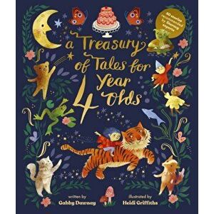 A Treasury of Tales for Four-Year-Olds. 40 Stories Recommended by Literacy Experts, Hardback - Gabby Dawnay imagine