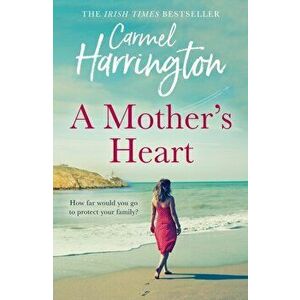 A Mother's Heart, Paperback - Carmel Harrington imagine