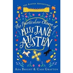 The Particular Charm of Miss Jane Austen. An uplifting, comedic tale of time travel and friendship, Paperback - Cass Grafton imagine