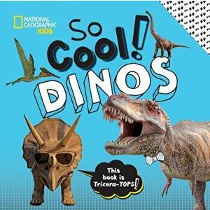 So Cool! Dinos, Hardback - National Geographic Kids imagine