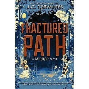 Fractured Path (the Mirror, Book 3), Hardback - J. C. Cervantes imagine