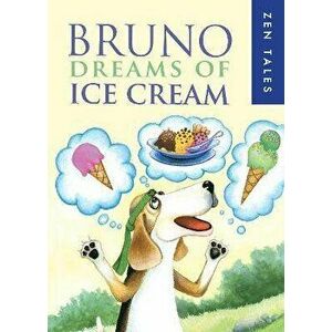 Bruno Dreams of Ice Cream, Paperback - Peter Whitfield imagine