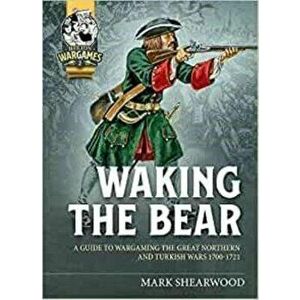 The Great Northern War. A Wargamers' Guide, Paperback - Mark Shearwood imagine