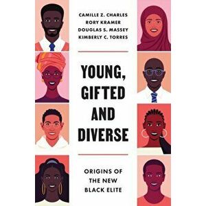Young, Gifted and Diverse. Origins of the New Black Elite, Paperback - Rory Kramer imagine