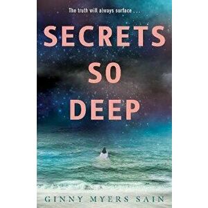 Secrets So Deep, Paperback - Ginny Myers Sain imagine
