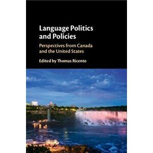 Language Politics and Policies. Perspectives from Canada and the United States, Paperback - *** imagine