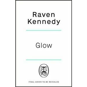 Glow. The TikTok fantasy sensation that's sold over half a million copies, Hardback - Raven Kennedy imagine