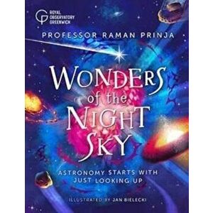 Wonders of the Night Sky, Paperback - Raman Prinja imagine
