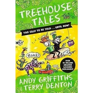 Treehouse Tales: too SILLY to be told ... UNTIL NOW!, Hardback - Andy Griffiths imagine