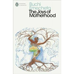 The Joys of Motherhood, Paperback - Buchi Emecheta imagine