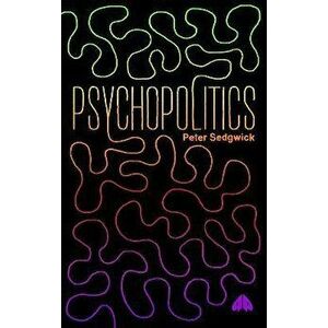 PsychoPolitics. 2 New edition, Paperback - Peter Sedgwick imagine