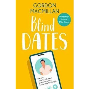 Blind Dates. An uplifting read that will warm your heart, Paperback - Gordon Macmillan imagine