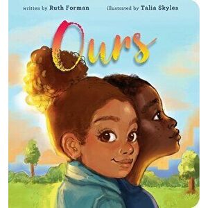 Ours, Board book - Ruth Forman imagine