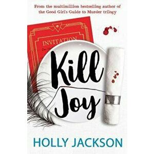 Kill Joy, Paperback - Holly Jackson imagine
