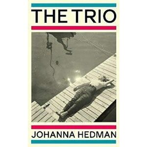 The Trio, Paperback - Johanna Hedman imagine