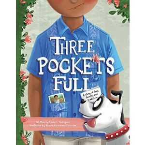 Three Pockets Full. A story of love, family, and tradition, Hardback - Cindy L. Rodriguez imagine