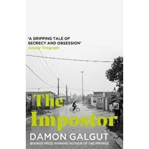 The Impostor. Author of the 2021 Booker Prize-winning novel THE PROMISE, Main, Paperback - Damon Galgut imagine