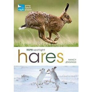 RSPB Spotlight Hares, Paperback - Nancy Jennings imagine