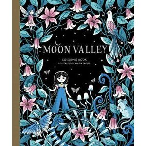 Moon Valley Coloring Book, Hardback - Maria Trolle imagine