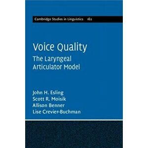 Voice Quality. The Laryngeal Articulator Model, Paperback - *** imagine